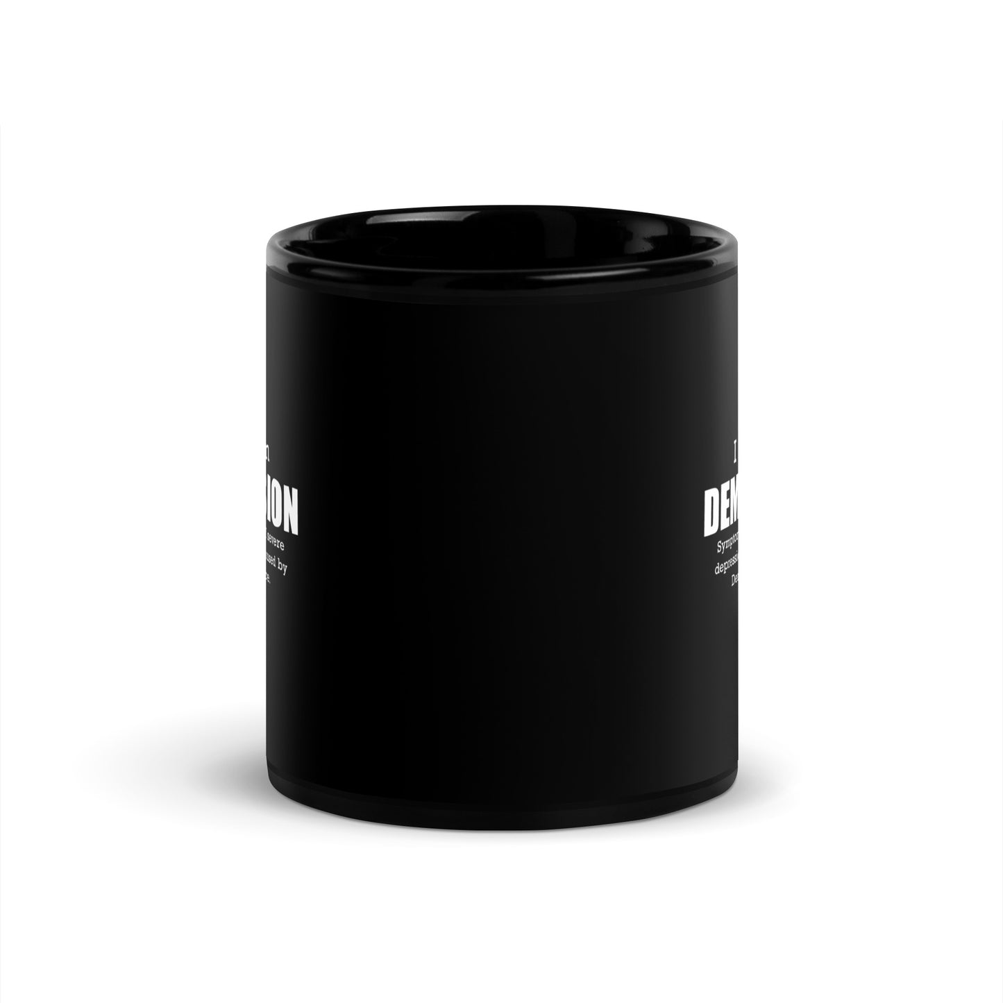 I Suffer From Dempression Black Glossy Mug