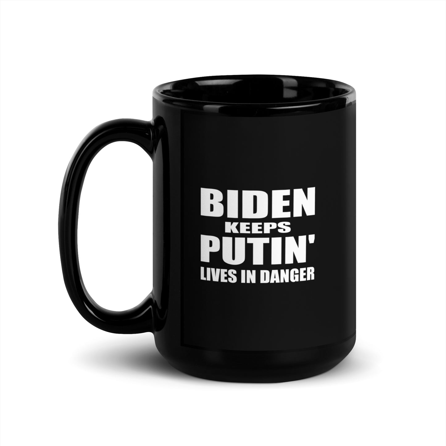 Biden Keeps Putin' Black Glossy Mug