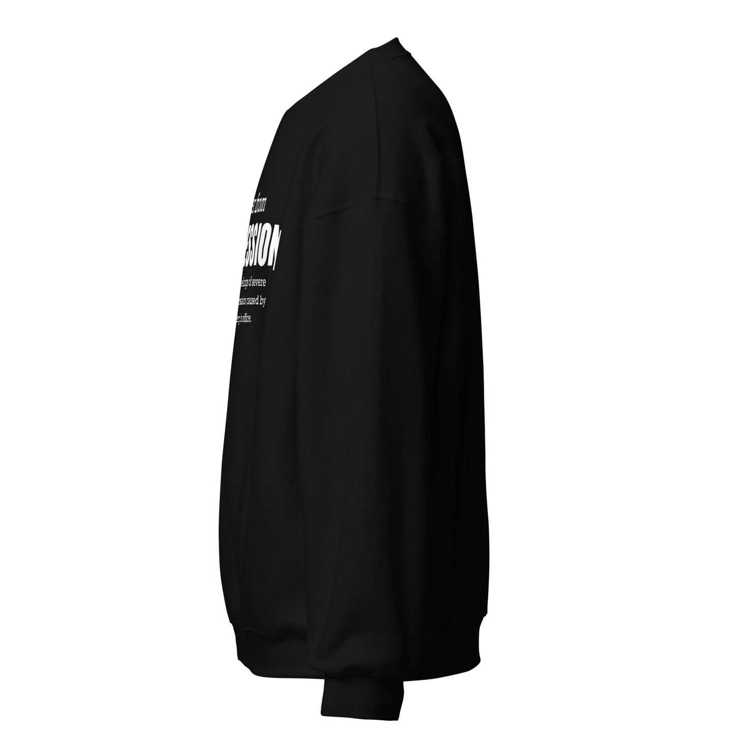 I Suffer From Dempression Unisex Sweatshirt