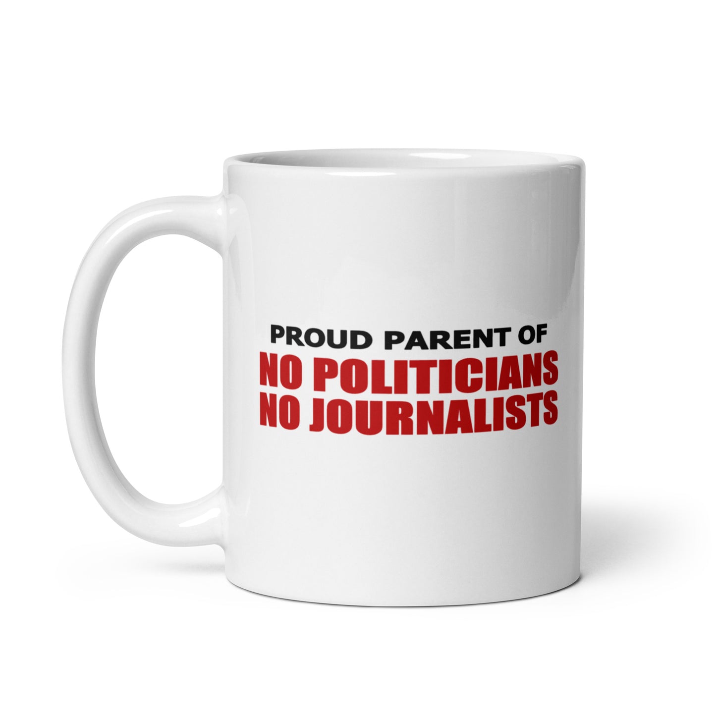 Proud Parents No Politicians White Glossy Mug
