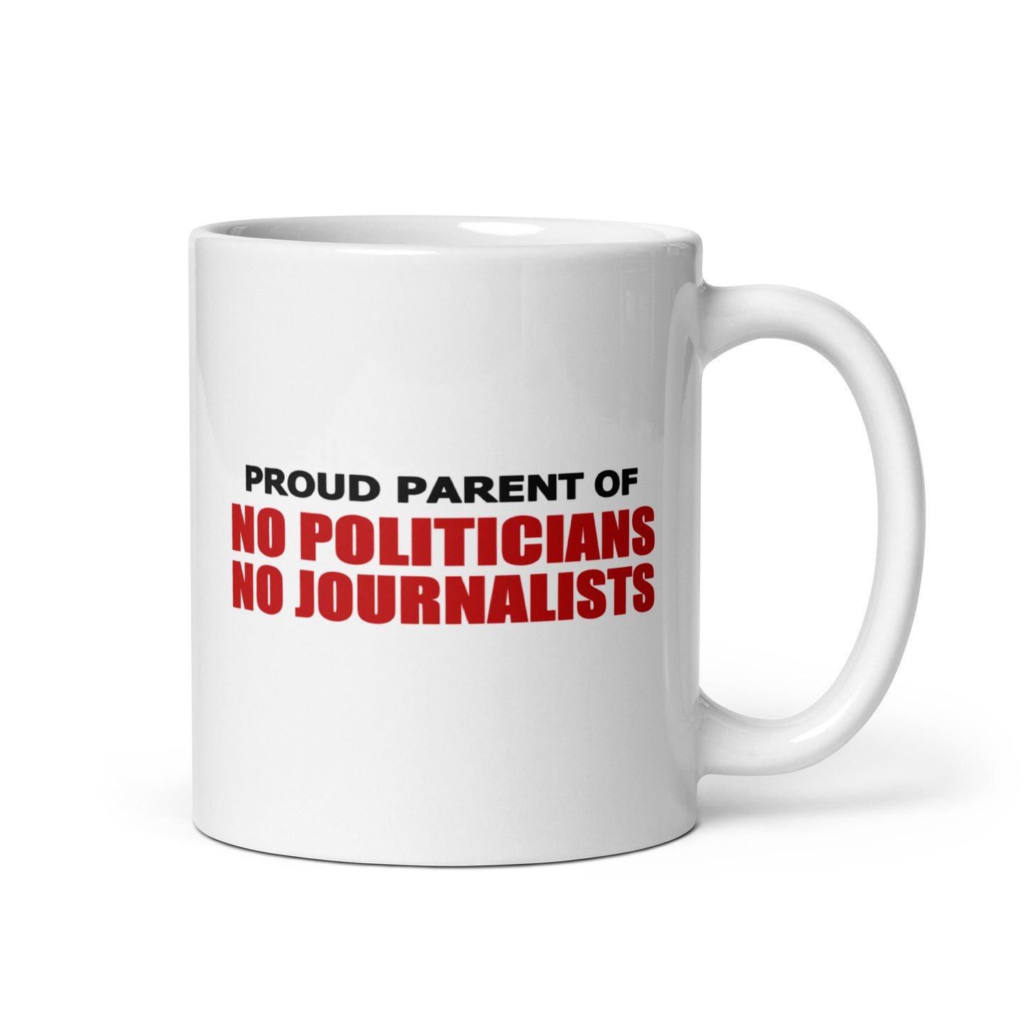 Proud Parents No Politicians White Glossy Mug
