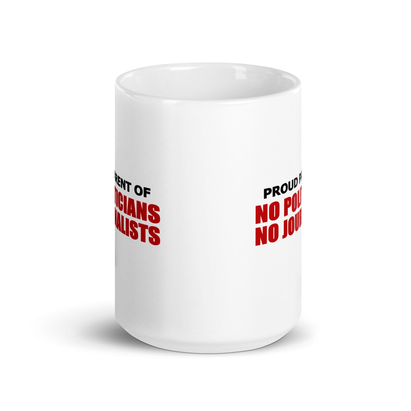 Proud Parents No Politicians White Glossy Mug