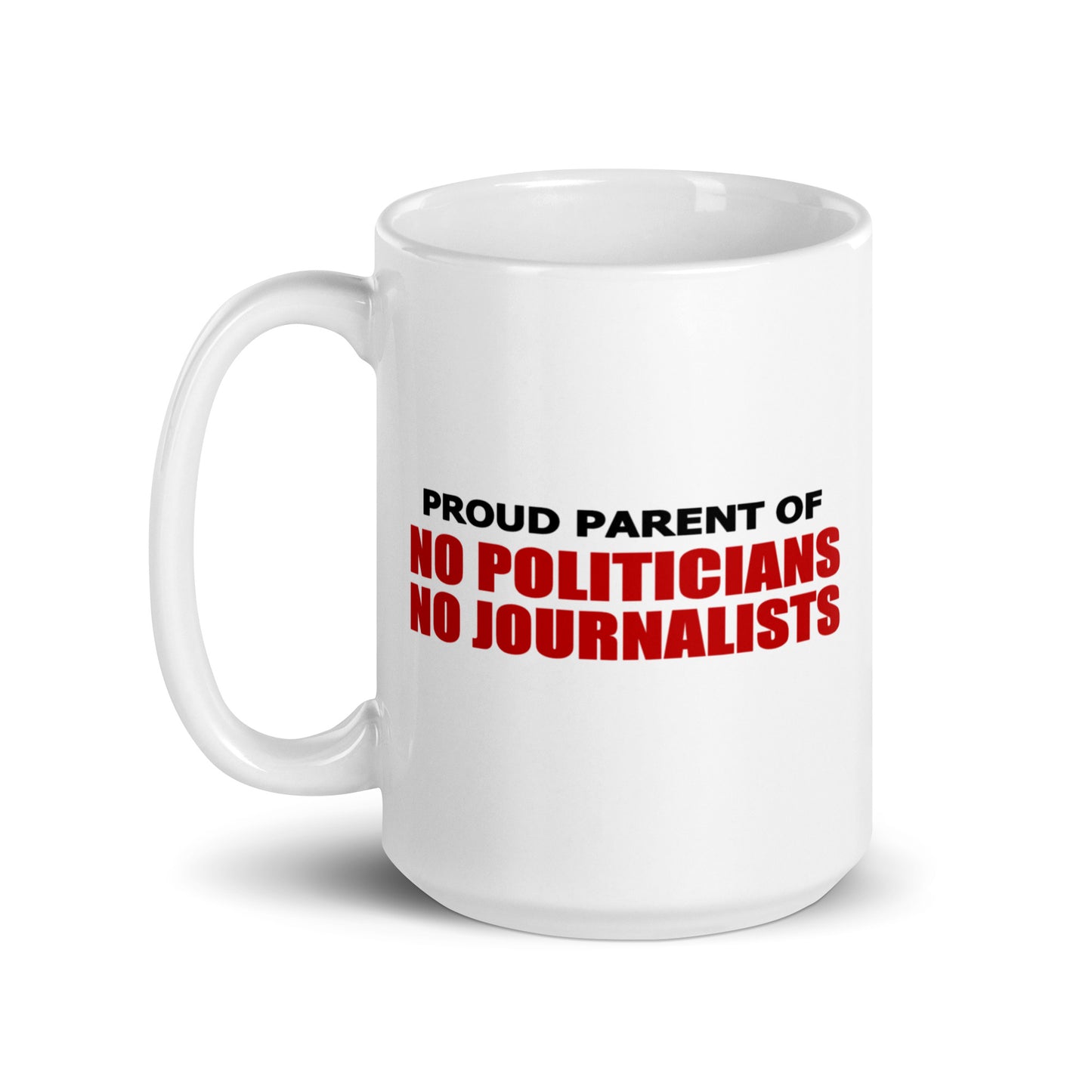 Proud Parents No Politicians White Glossy Mug